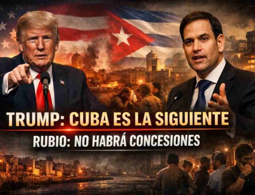 TRUMP: “CUBA ES LA SIGUIENTE” RUBIO: “NO HABRÁ CONCESIONES”