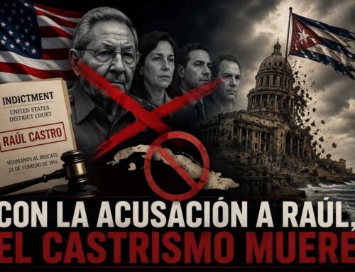 CON LA ACUSACIÓN A RAÚL, EL CASTRISMO MUERE